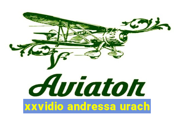 xxvidio andressa urach